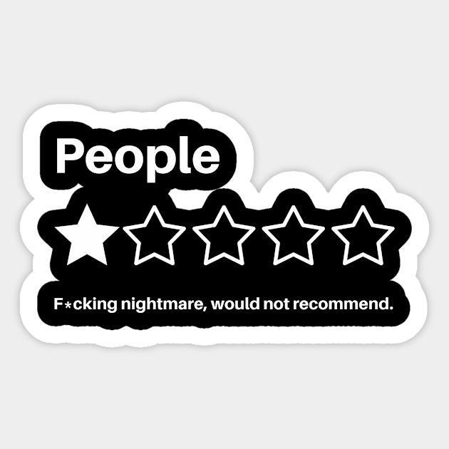 People, One Star, Fucking Nightmare, Would Not Recommend, funny Sarcastic Human Rating Sticker by Davidsmith